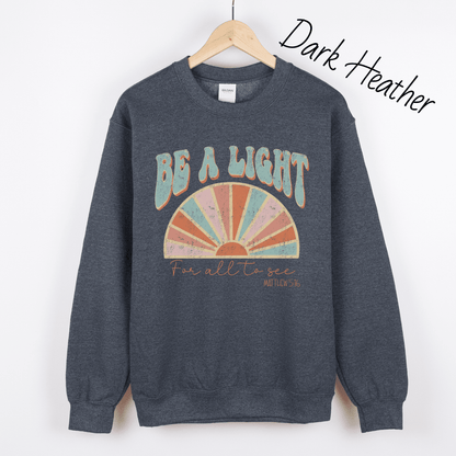 Be A Light Sweatshirt